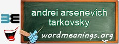 WordMeaning blackboard for andrei arsenevich tarkovsky